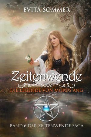 [Zeitenwende 06] • Die Legende von Morus Ang